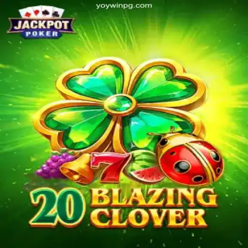 Explore the Exciting World of 20BlazingClover on YOY WIN